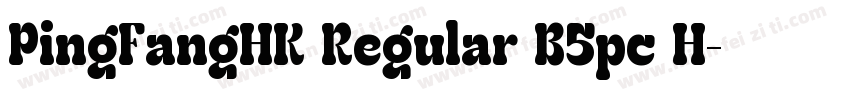 PingFangHK Regular B5pc H字体转换